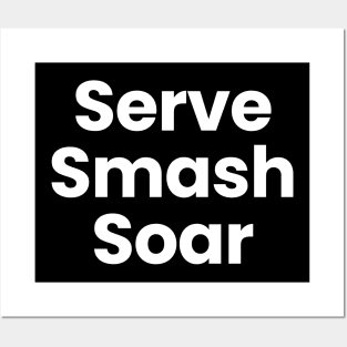 Serve, Smash Soar Posters and Art